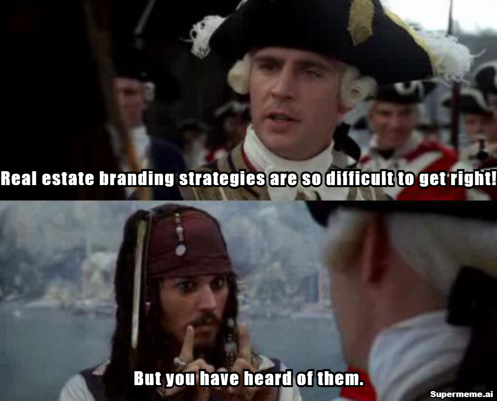 best branding strategy for real estate agents meme 2